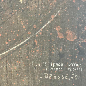 Jean-Claude DRESSE (1946-) « À la recherche du temps perdu (M. Proust)» peinture