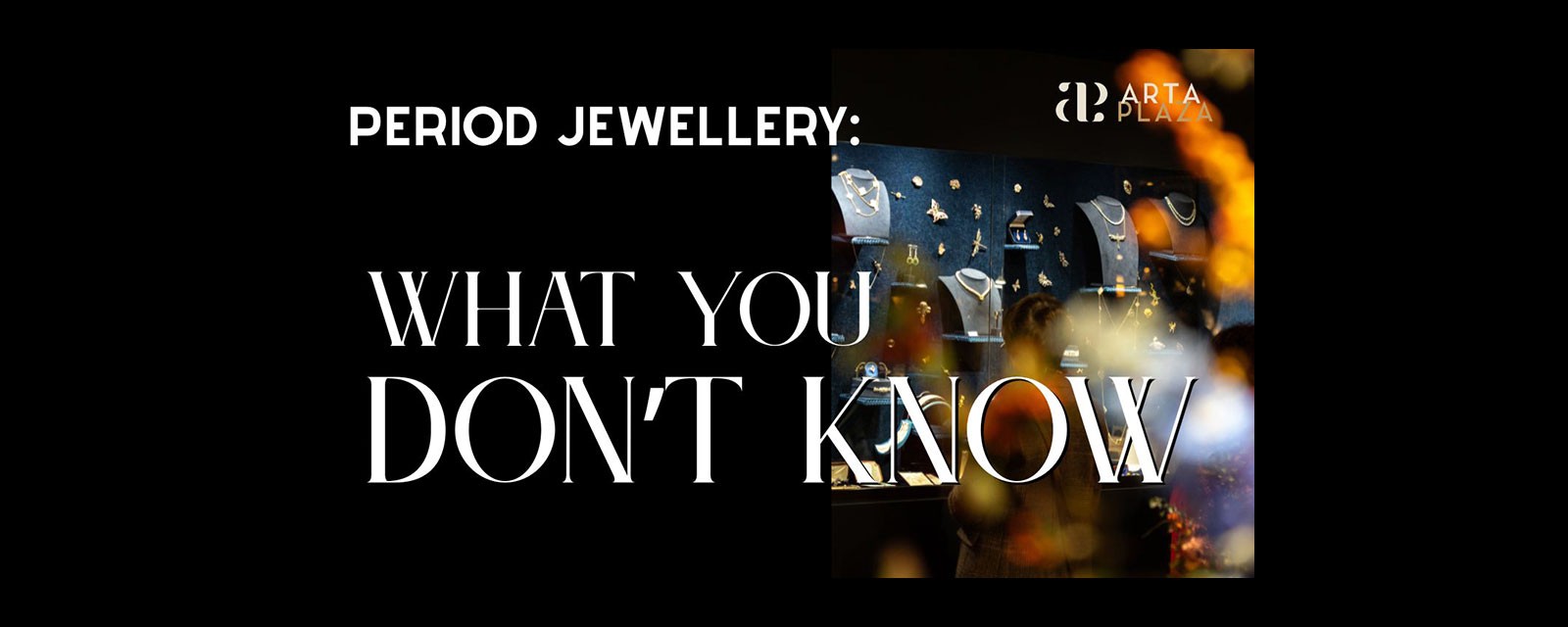 Antique Jewellery: history, styles and revealed secrets with Aurore Morisse