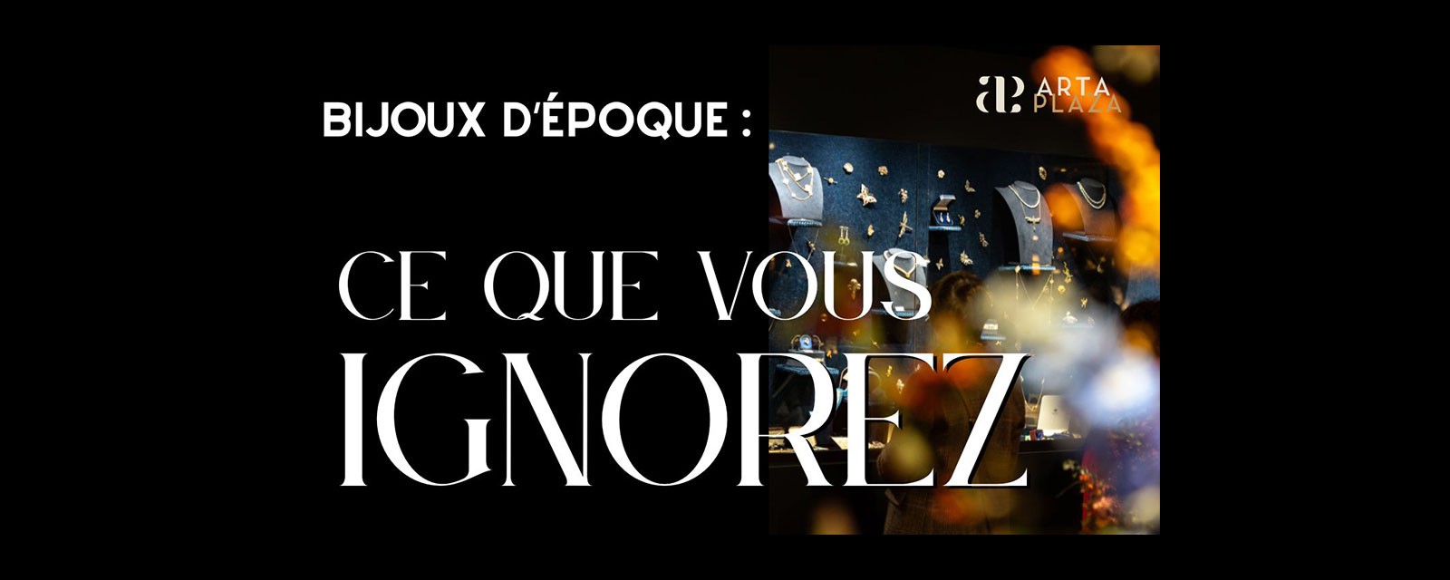 Bijoux anciens : histoire, styles et secrets révélés avec Aurore Morisse