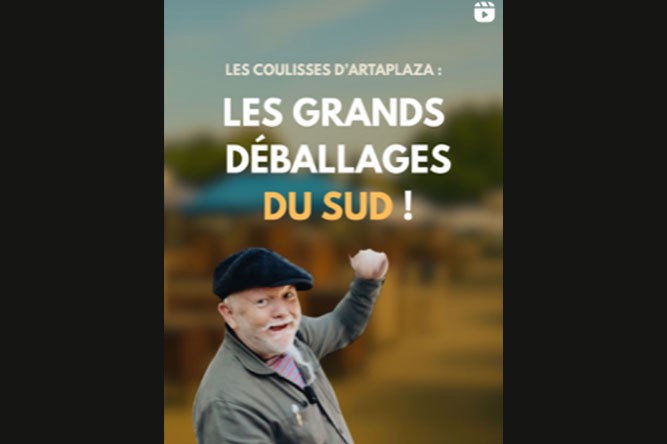 Dans les coulisses d’ArtaPlaza – Les 3 grands déballages du Sud